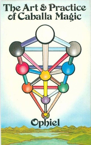 The Art and Practice of Caballa Magic