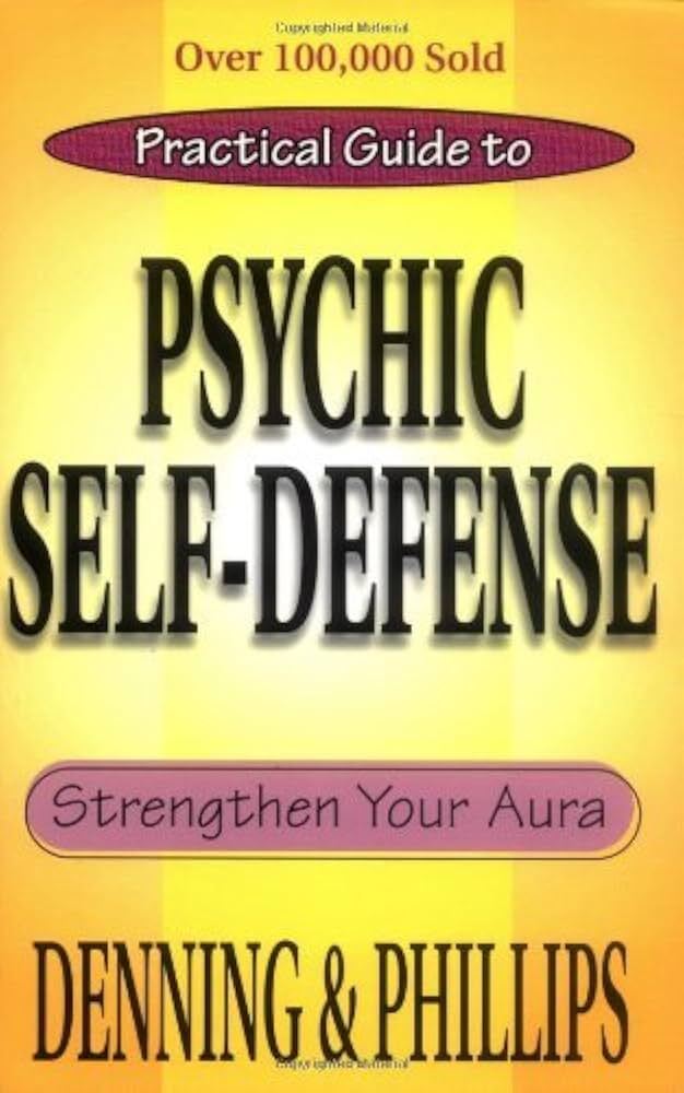 The Llewellyn Practical Guide To Psychic Self-Defense Well Being