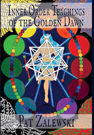 Inner Order Teachings of the Golden Dawn