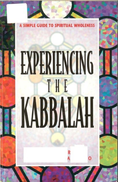 Experiencing the Kabbalah: A Simple Guide to Spiritual Wholeness